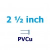 2 1/2 inch PVCu